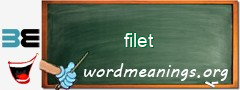 WordMeaning blackboard for filet